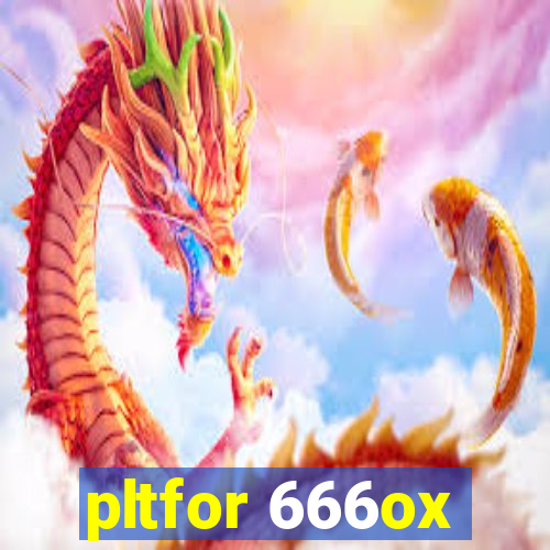 pltfor 666ox